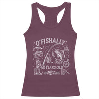 O'Fishally 60 Years Old Racerback Tank Top Funny Fisherman Birthday Graphic