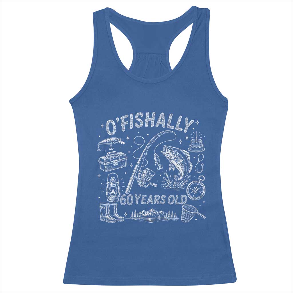 O'Fishally 60 Years Old Racerback Tank Top Funny Fisherman Birthday Graphic