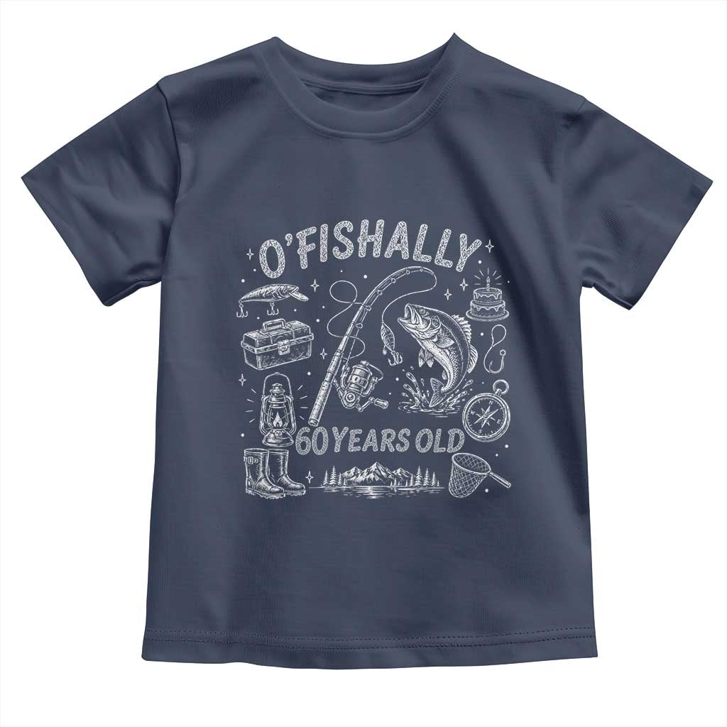 O'Fishally 60 Years Old Toddler T Shirt Funny Fisherman Birthday Graphic