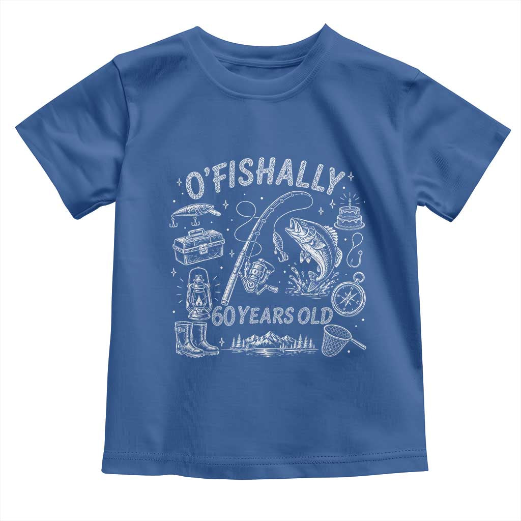 O'Fishally 60 Years Old Toddler T Shirt Funny Fisherman Birthday Graphic