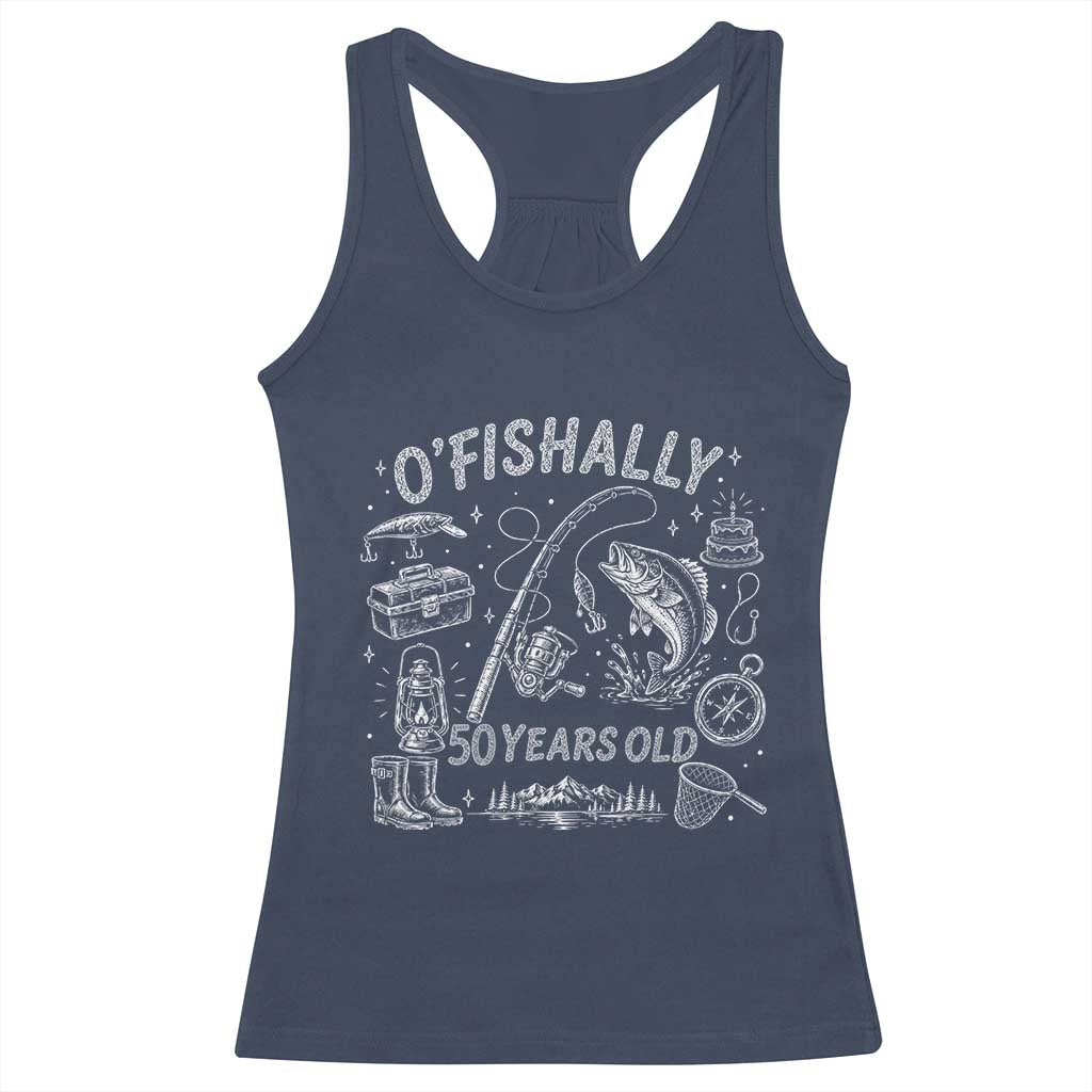 O'Fishally 50 Years Old Racerback Tank Top Funny Fisherman Birthday Graphic