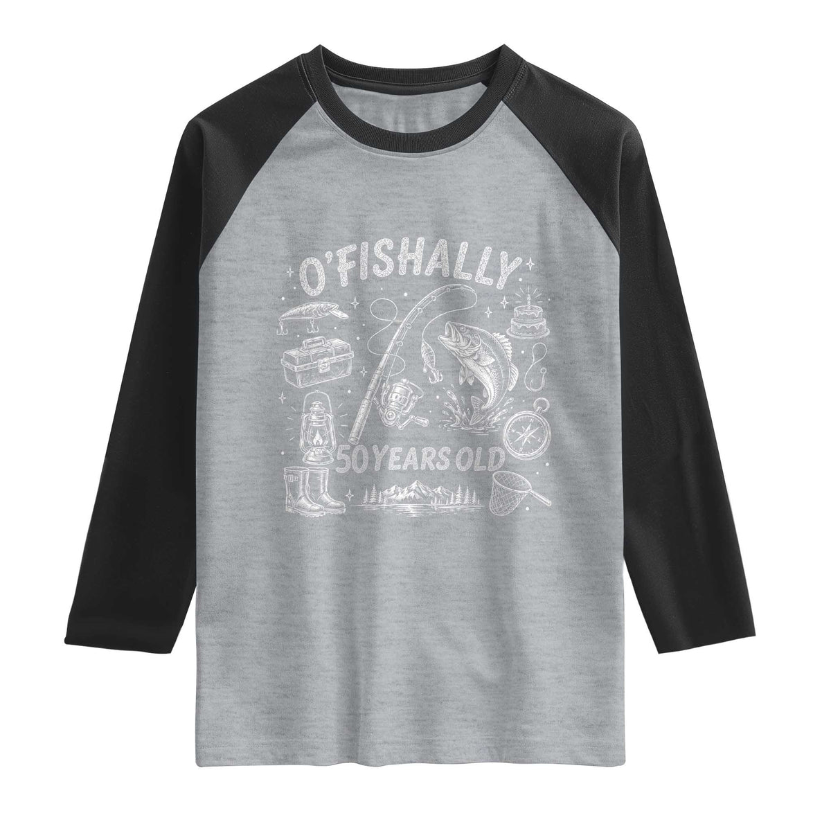 O'Fishally 50 Years Old Raglan Shirt Funny Fisherman Birthday Graphic