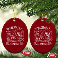 O'Fishally 40 Years Old Ceramic Ornament Funny Fisherman Birthday Graphic