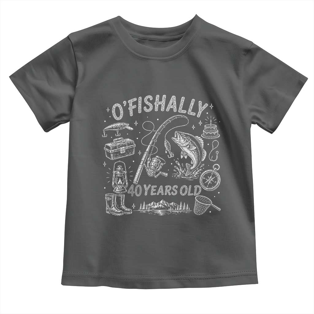 O'Fishally 40 Years Old Toddler T Shirt Funny Fisherman Birthday Graphic