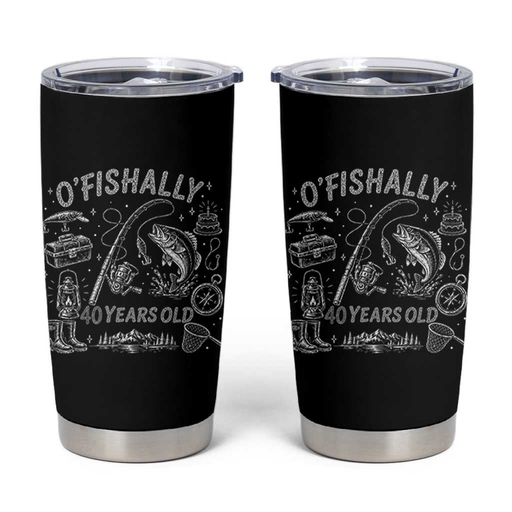 O'Fishally 40 Years Old Tumbler Cup Funny Fisherman Birthday Graphic