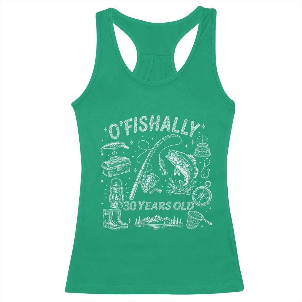 O'Fishally 30 Years Old Racerback Tank Top Funny Fisherman Birthday Graphic
