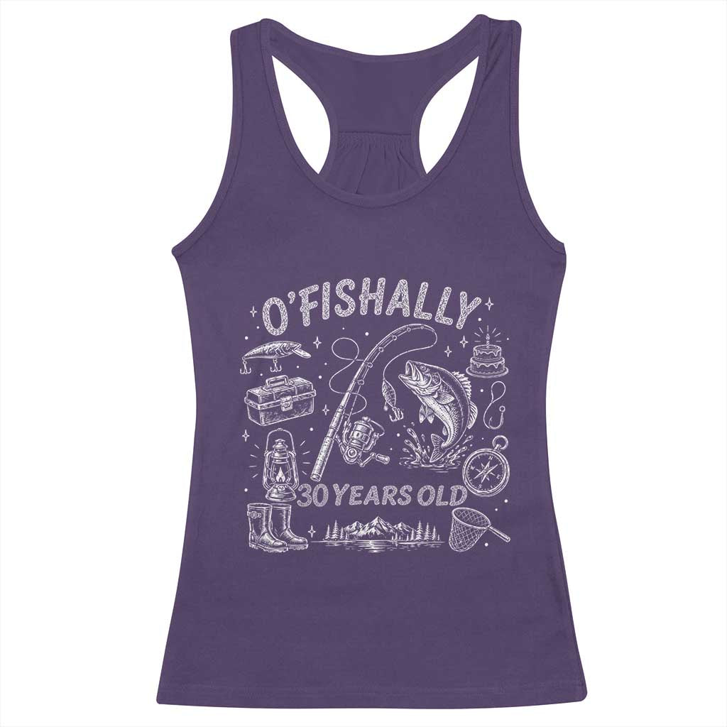 O'Fishally 30 Years Old Racerback Tank Top Funny Fisherman Birthday Graphic