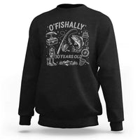 O'Fishally 30 Years Old Sweatshirt Funny Fisherman Birthday Graphic