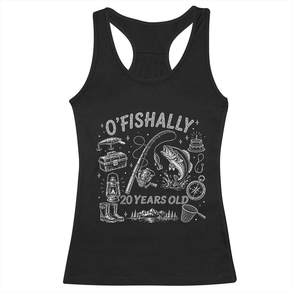 O'Fishally 20 Years Old Racerback Tank Top Funny Fisherman Birthday Graphic