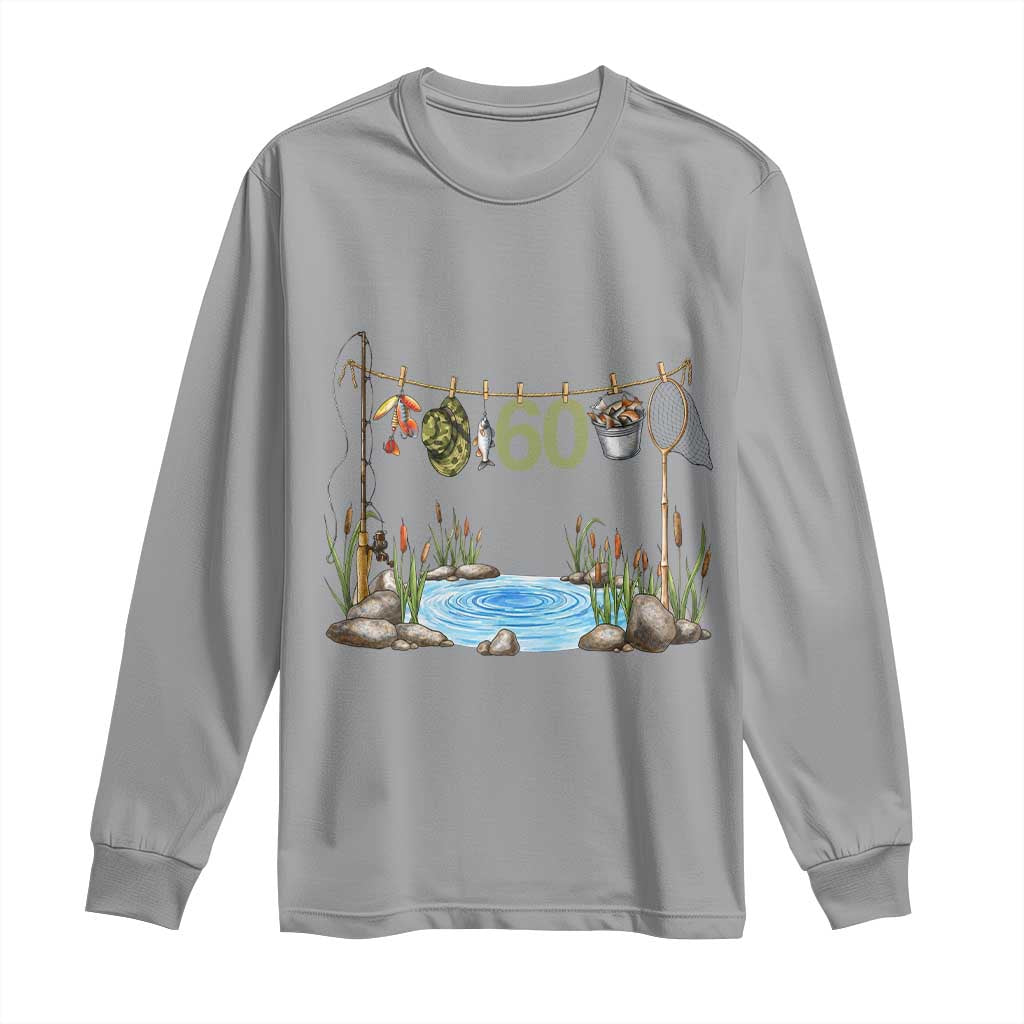 60th Birthday Fishing Long Sleeve Shirt Fisherman Birthday Party Gift
