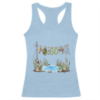 60th Birthday Fishing Racerback Tank Top Fisherman Birthday Party Gift