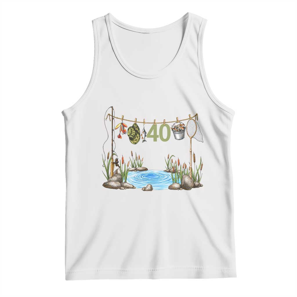 40th Birthday Fishing Tank Top Fisherman Birthday Party Gift