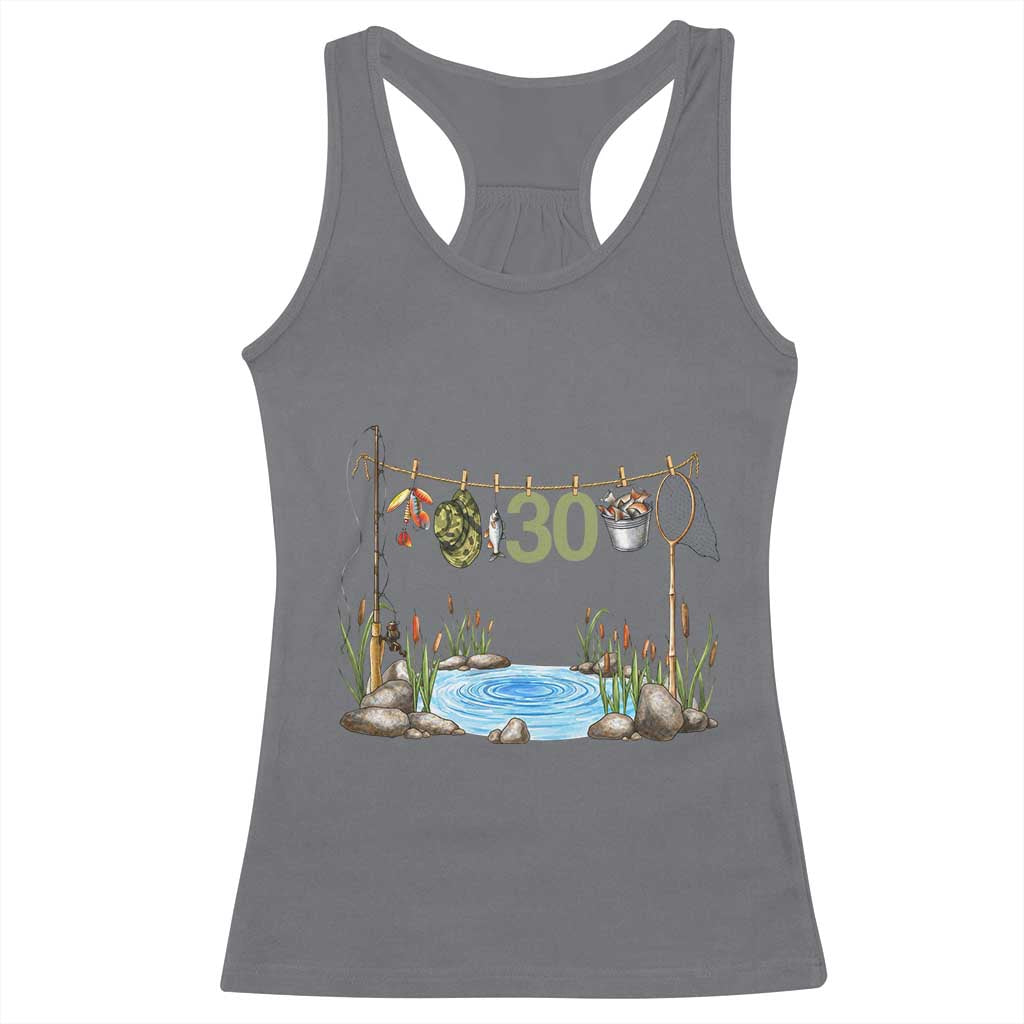 30th Birthday Fishing Racerback Tank Top Fisherman Birthday Party Gift