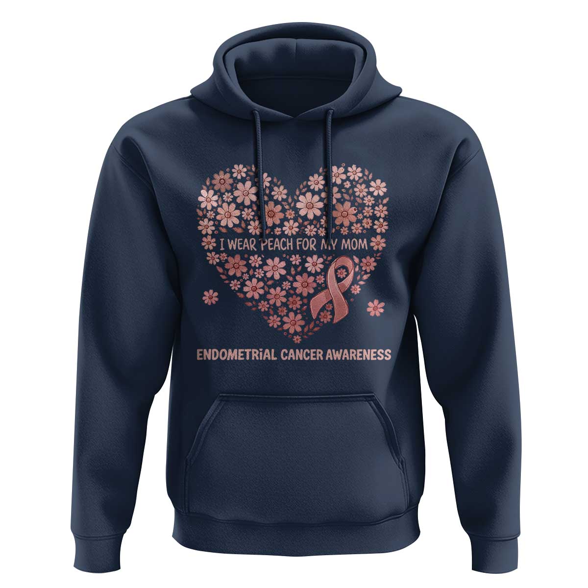 Endometrial Cancer Family Support Hoodie I Wear Peach For My Mom