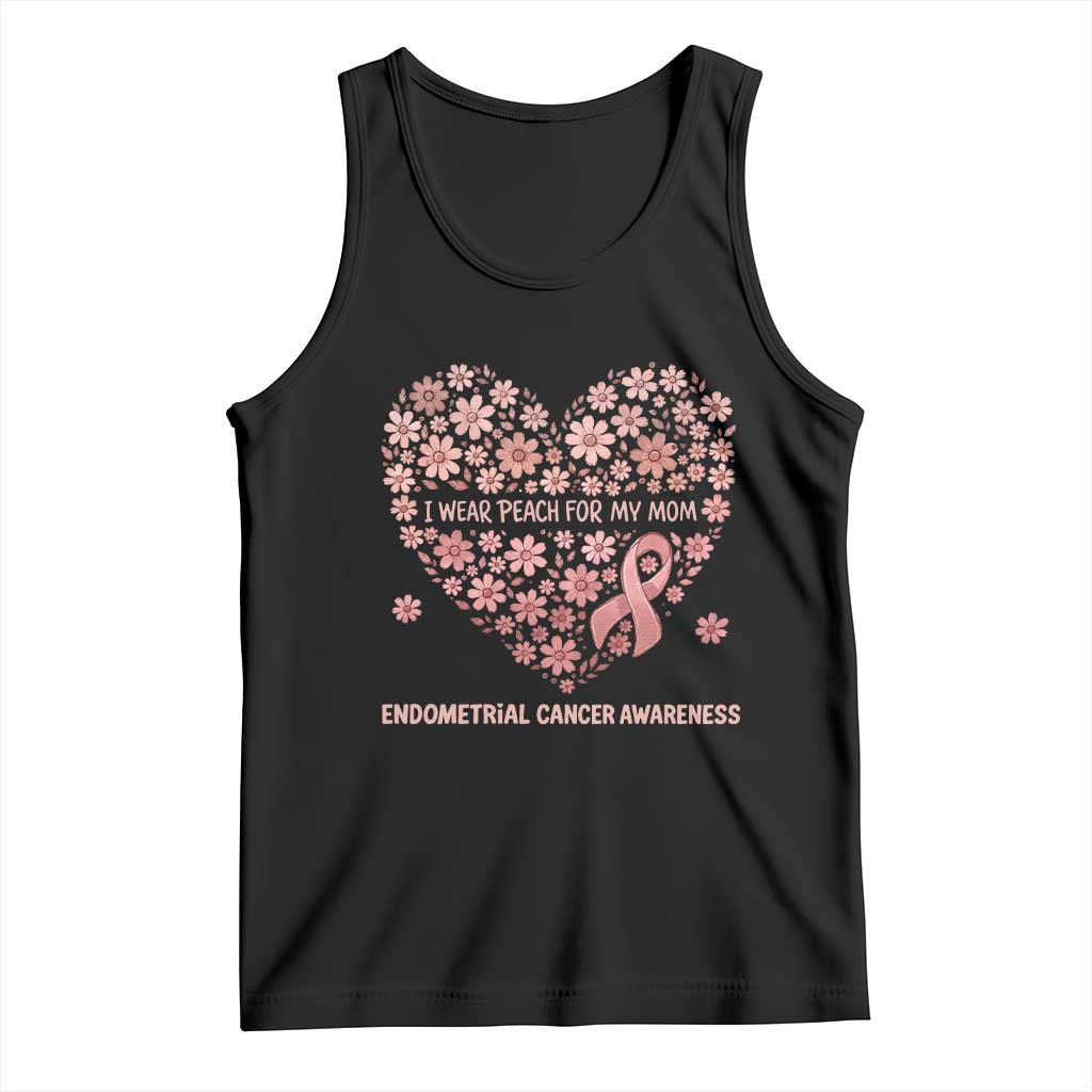 Endometrial Cancer Family Support Tank Top I Wear Peach For My Mom