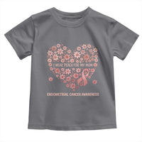 Endometrial Cancer Family Support Toddler T Shirt I Wear Peach For My Mom
