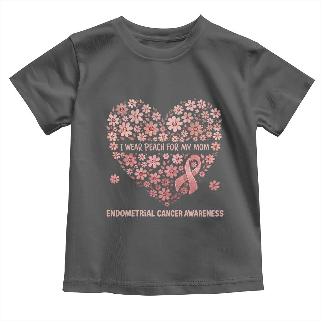 Endometrial Cancer Family Support Toddler T Shirt I Wear Peach For My Mom