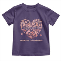 Endometrial Cancer Family Support Toddler T Shirt I Wear Peach For My Mom