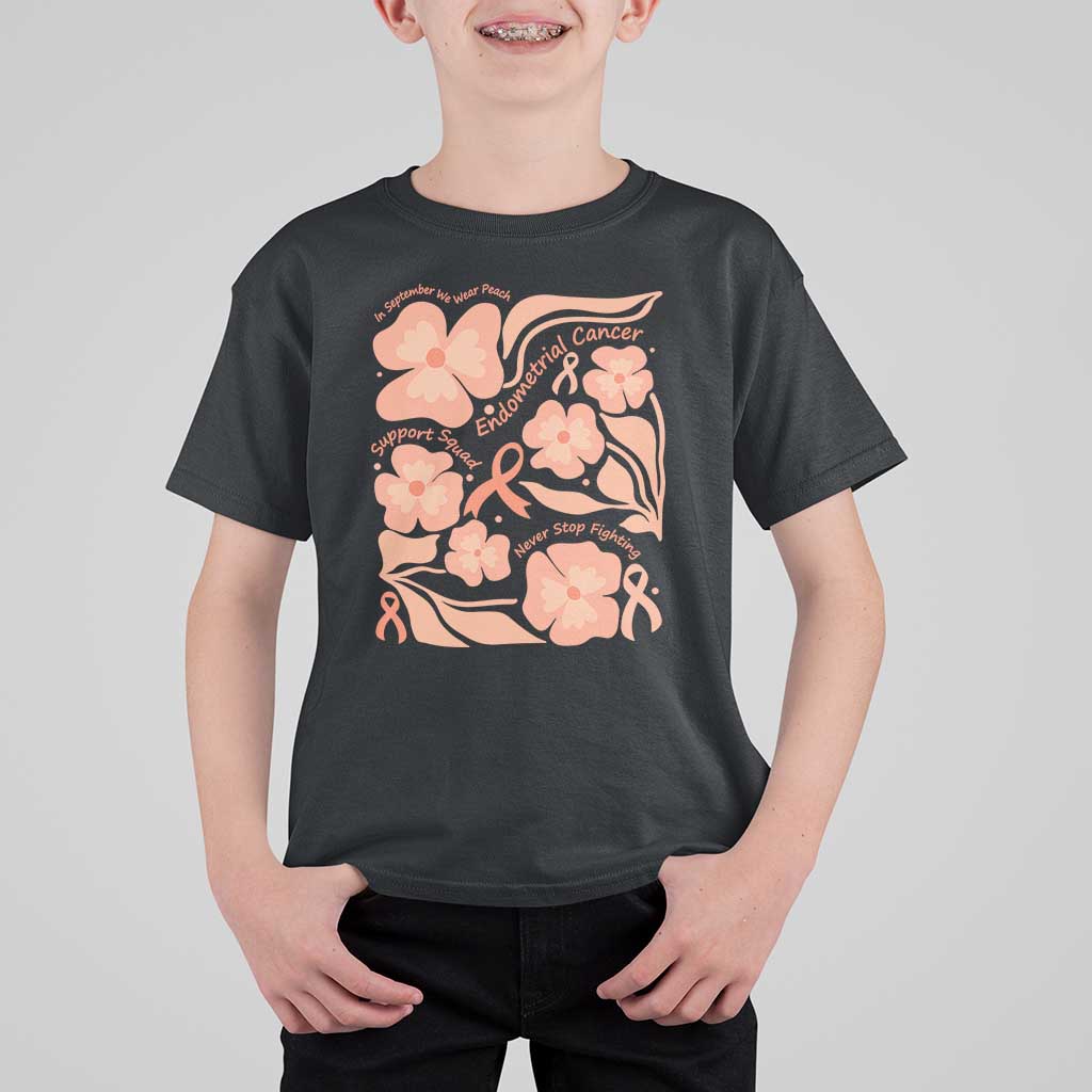 Endometrial Cancer Support Squad Floral Gift T Shirt For Kid In September We Wear Peach