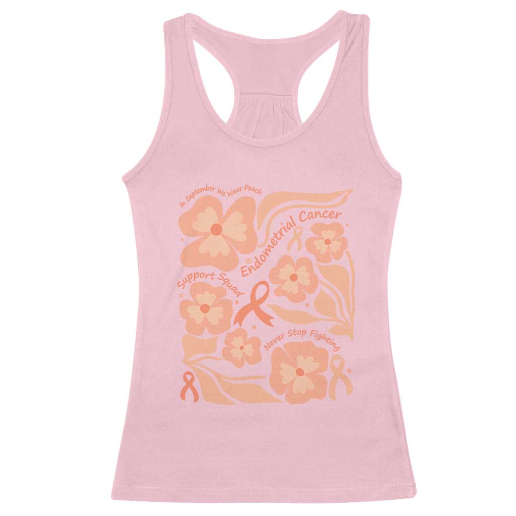 Endometrial Cancer Support Squad Floral Gift Racerback Tank Top In September We Wear Peach
