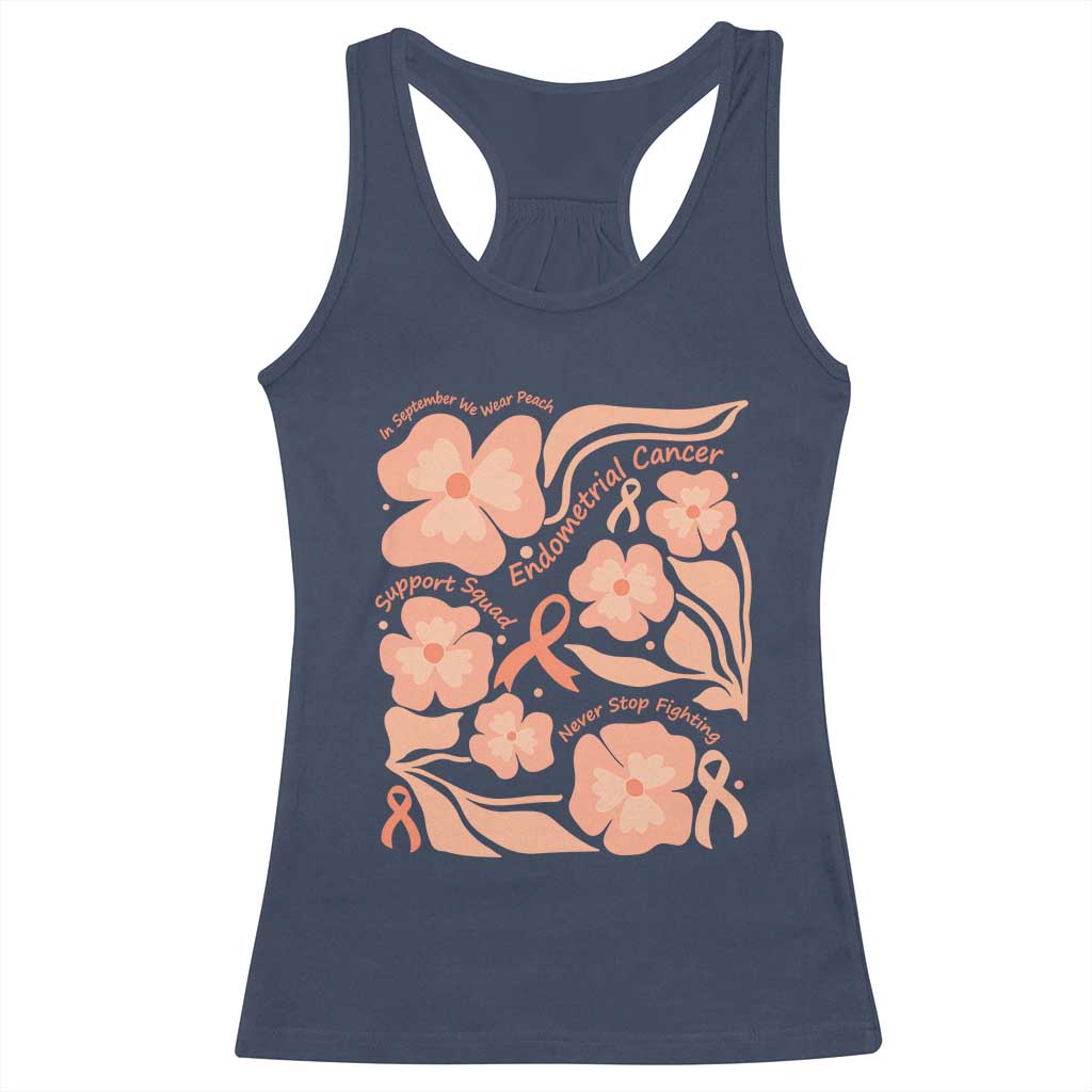 Endometrial Cancer Support Squad Floral Gift Racerback Tank Top In September We Wear Peach