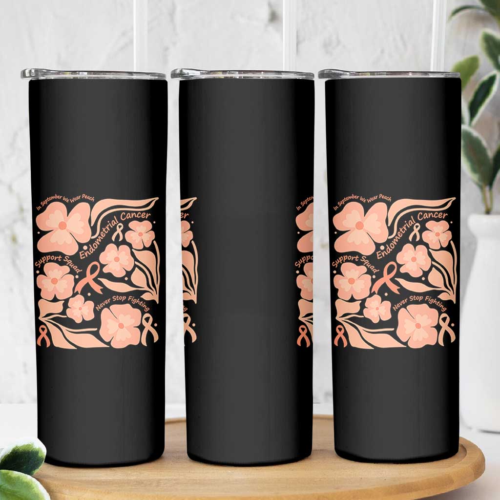 Endometrial Cancer Support Squad Floral Gift Skinny Tumbler In September We Wear Peach