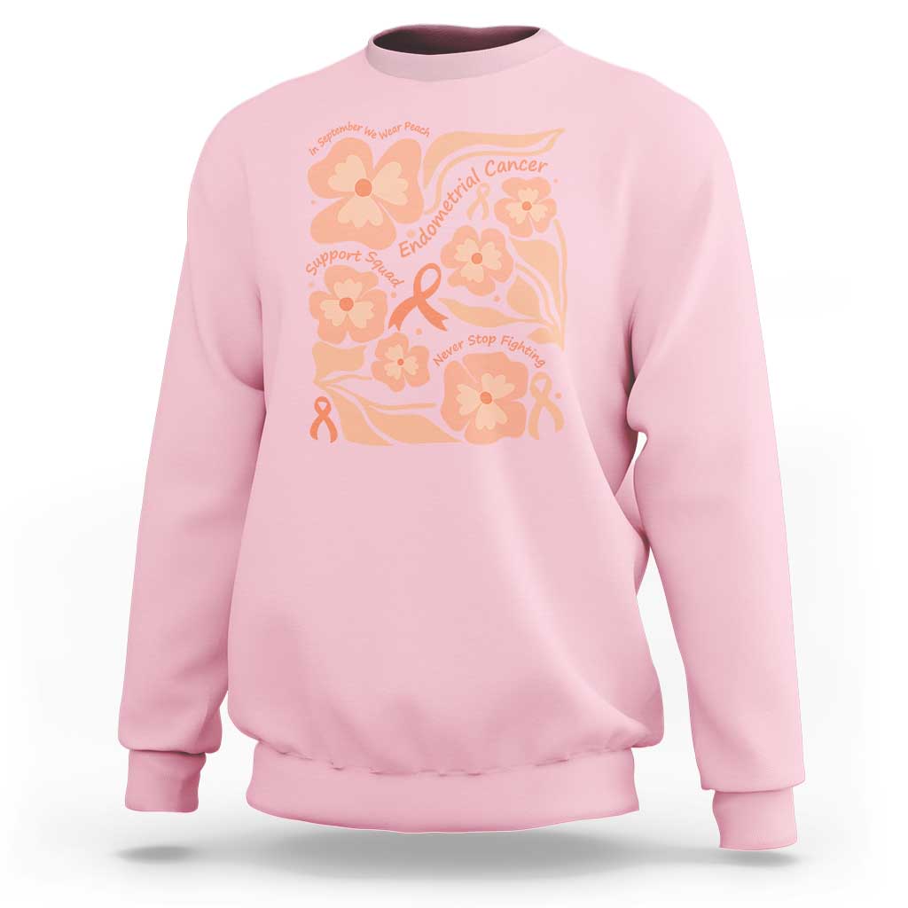 Endometrial Cancer Support Squad Floral Gift Sweatshirt In September We Wear Peach