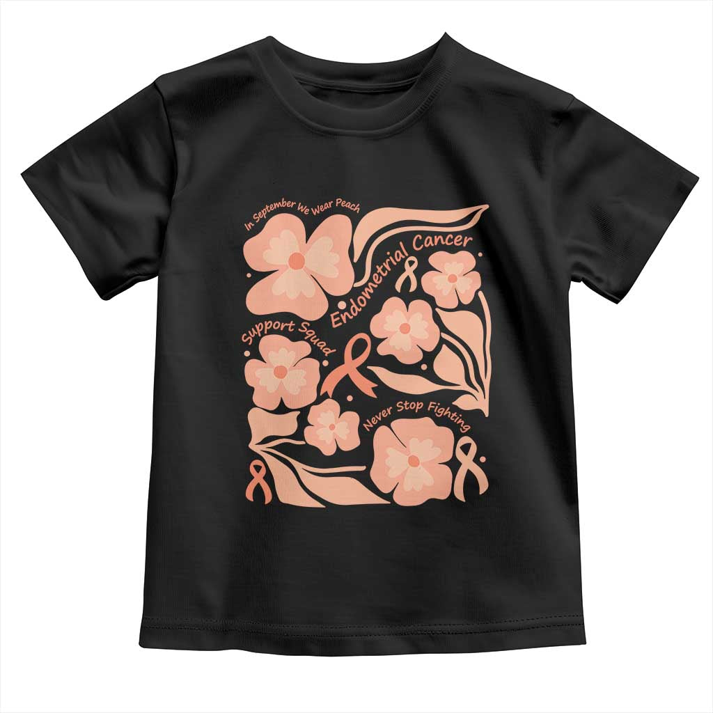 Endometrial Cancer Support Squad Floral Gift Toddler T Shirt In September We Wear Peach