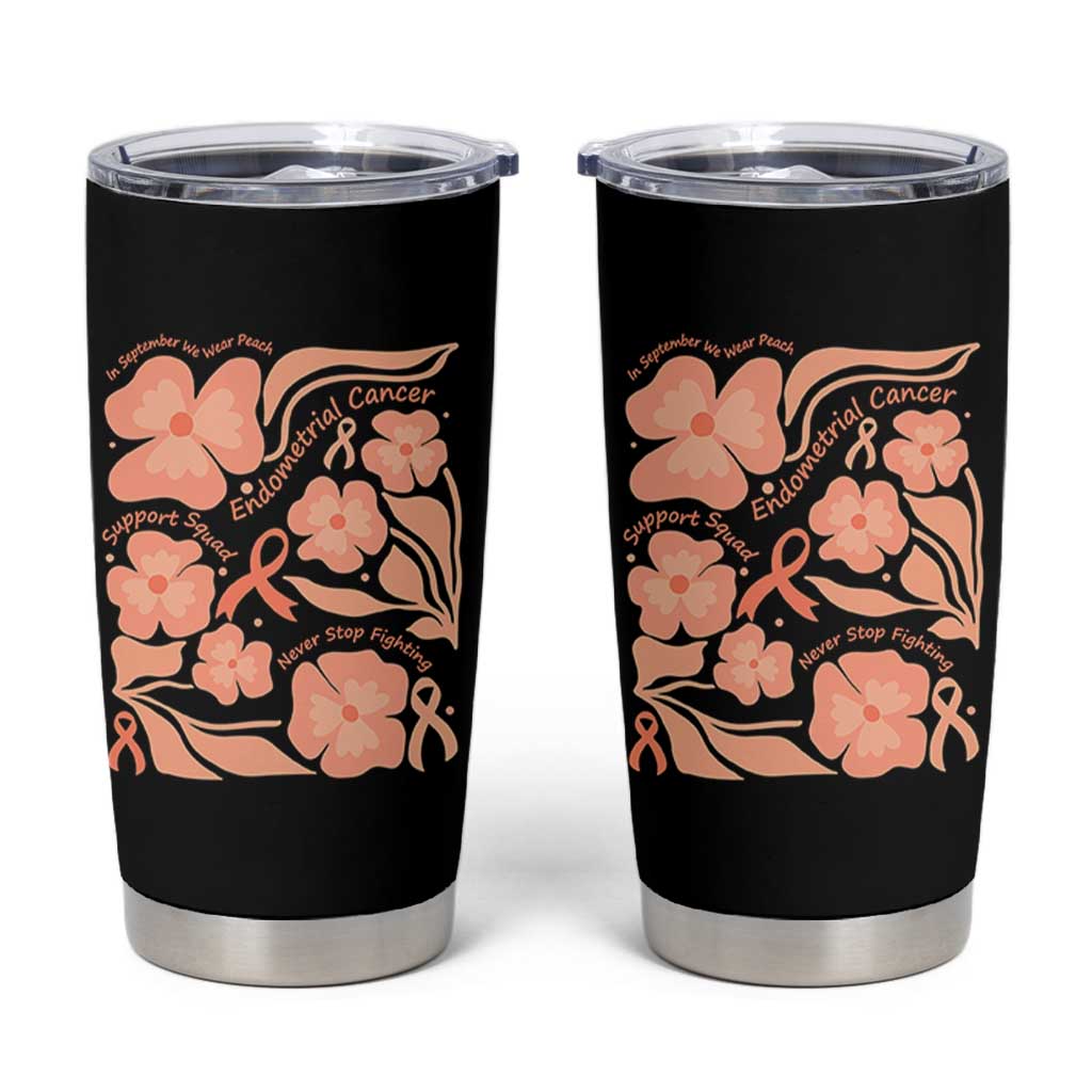 Endometrial Cancer Support Squad Floral Gift Tumbler Cup In September We Wear Peach
