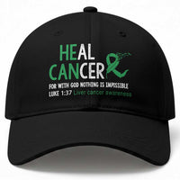 Heal Cancer Nothing Is Impossible With God Baseball Cap Liver Cancer Support Gift