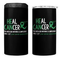 Heal Cancer Nothing Is Impossible With God 4 in 1 Can Cooler Tumbler Liver Cancer Support Gift
