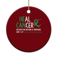 Heal Cancer Nothing Is Impossible With God Ceramic Ornament Liver Cancer Support Gift