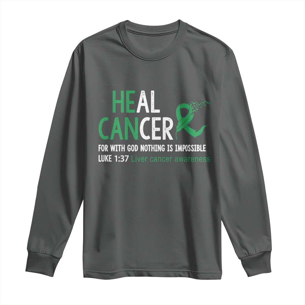 Heal Cancer Nothing Is Impossible With God Long Sleeve Shirt Liver Cancer Support Gift
