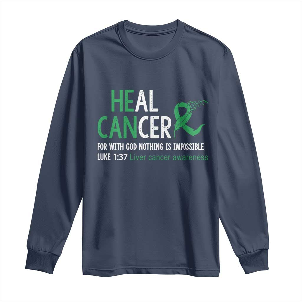 Heal Cancer Nothing Is Impossible With God Long Sleeve Shirt Liver Cancer Support Gift