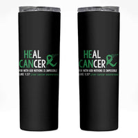 Heal Cancer Nothing Is Impossible With God Skinny Tumbler Liver Cancer Support Gift