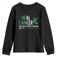 Heal Cancer Nothing Is Impossible With God Youth Sweatshirt Liver Cancer Support Gift
