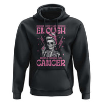 Funny Skeleton Breast Cancer Hoodie I Dont Have Enough Middle Fingers