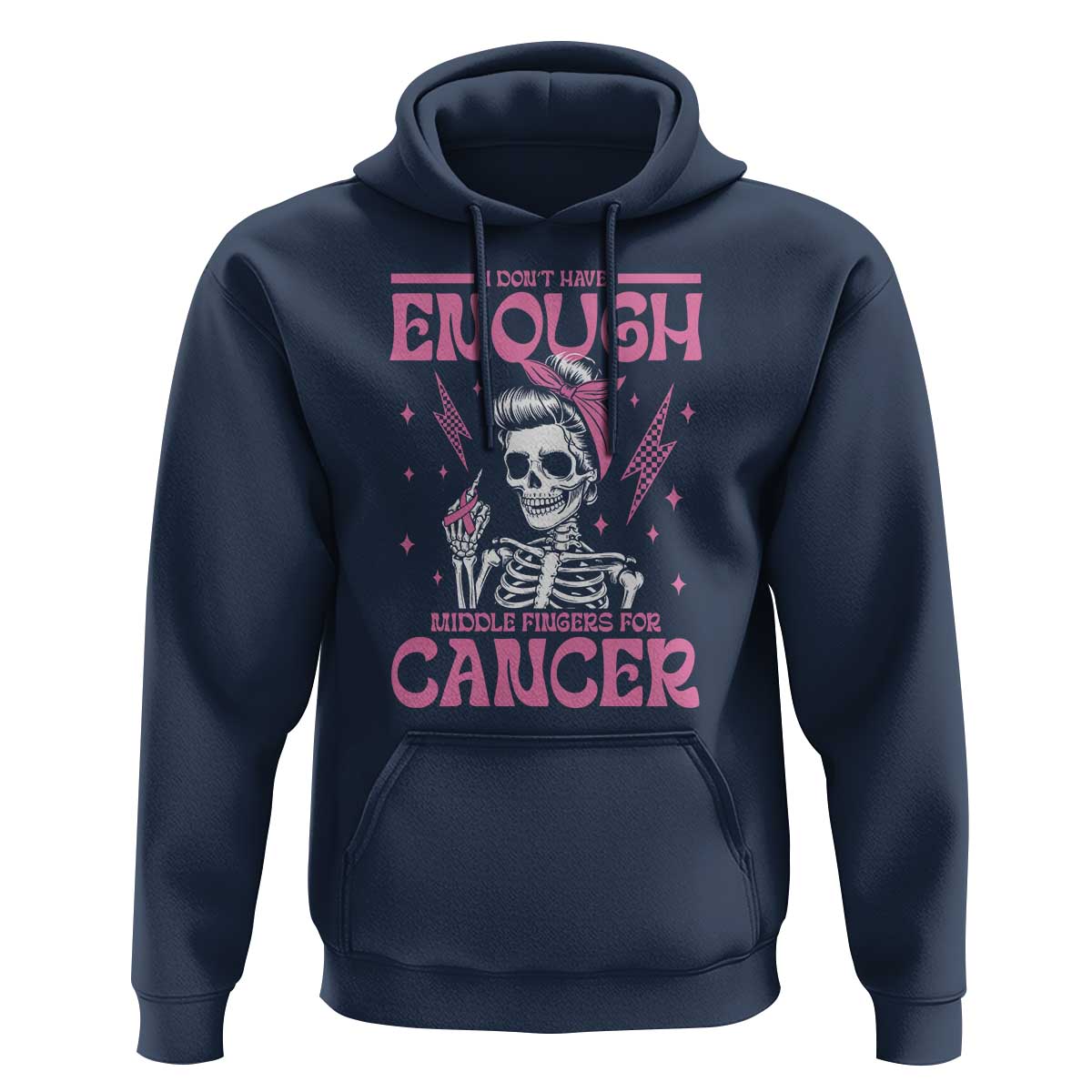 Funny Skeleton Breast Cancer Hoodie I Dont Have Enough Middle Fingers