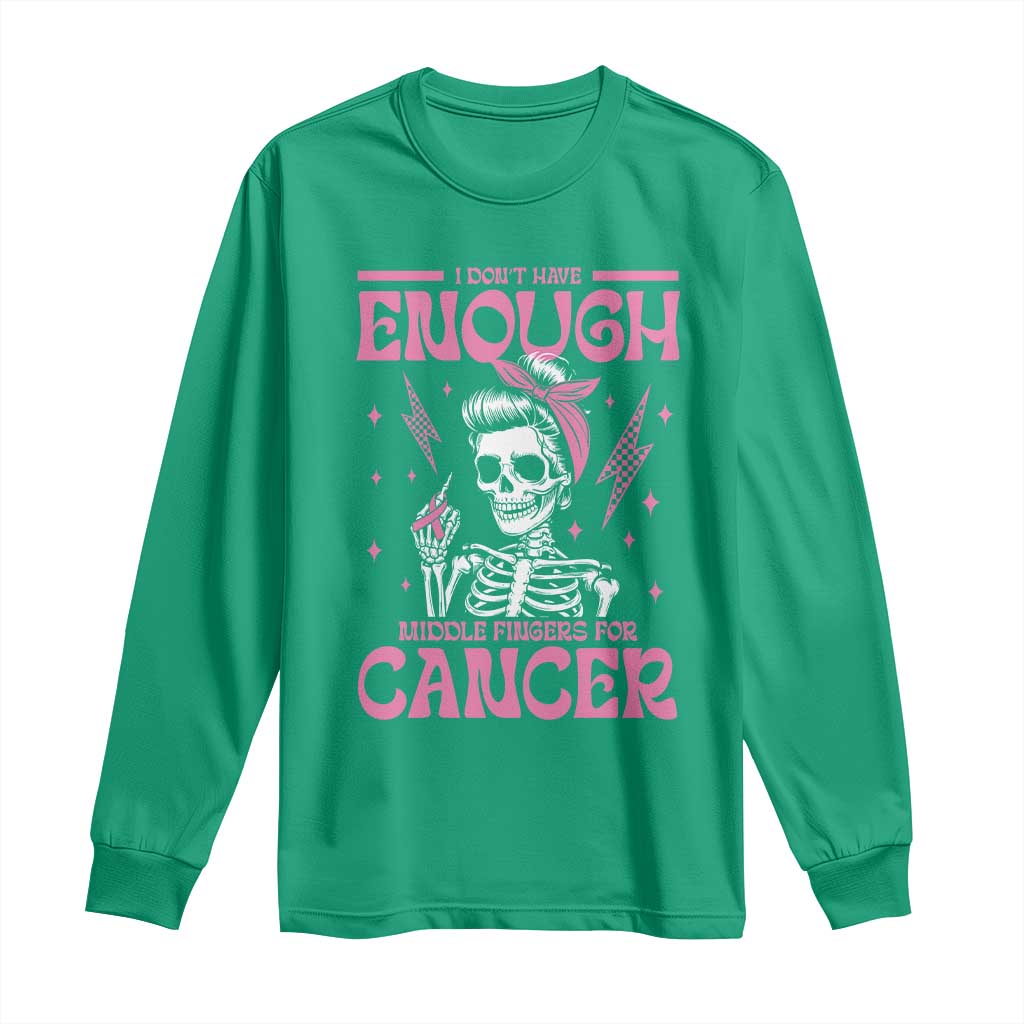 Funny Skeleton Breast Cancer Long Sleeve Shirt I Dont Have Enough Middle Fingers
