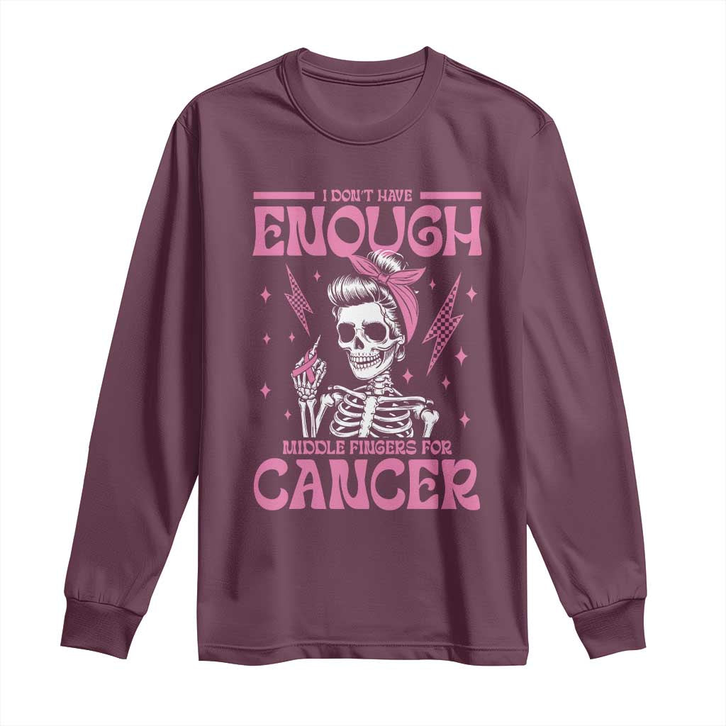 Funny Skeleton Breast Cancer Long Sleeve Shirt I Dont Have Enough Middle Fingers