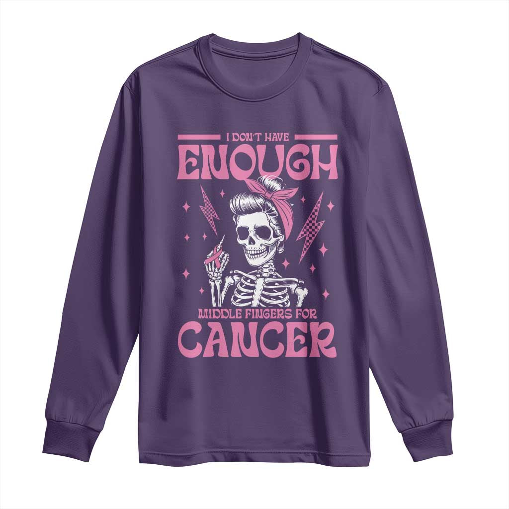 Funny Skeleton Breast Cancer Long Sleeve Shirt I Dont Have Enough Middle Fingers