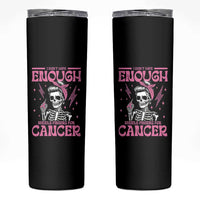 Funny Skeleton Breast Cancer Skinny Tumbler I Dont Have Enough Middle Fingers