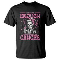 Funny Skeleton Breast Cancer T Shirt I Dont Have Enough Middle Fingers