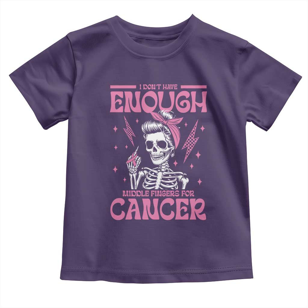Funny Skeleton Breast Cancer Toddler T Shirt I Dont Have Enough Middle Fingers
