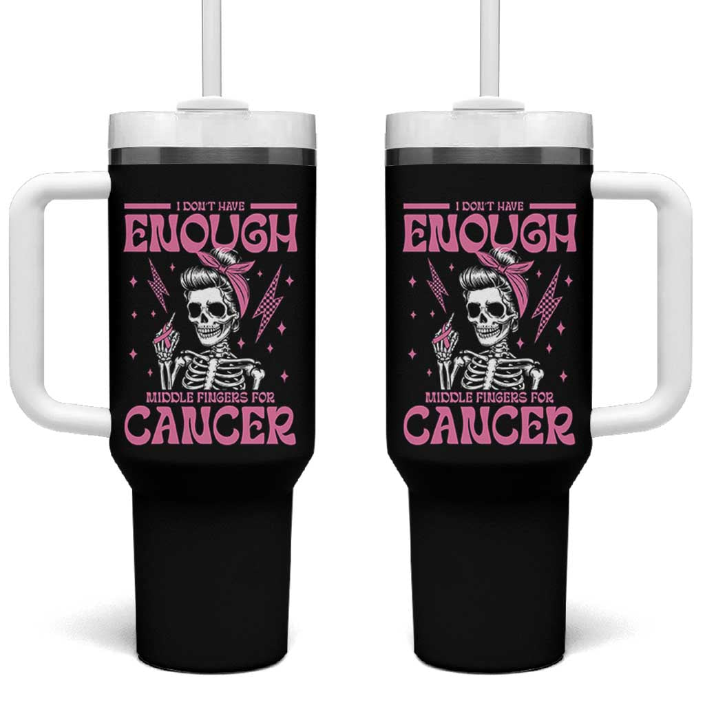 Funny Skeleton Breast Cancer Tumbler With Handle I Dont Have Enough Middle Fingers