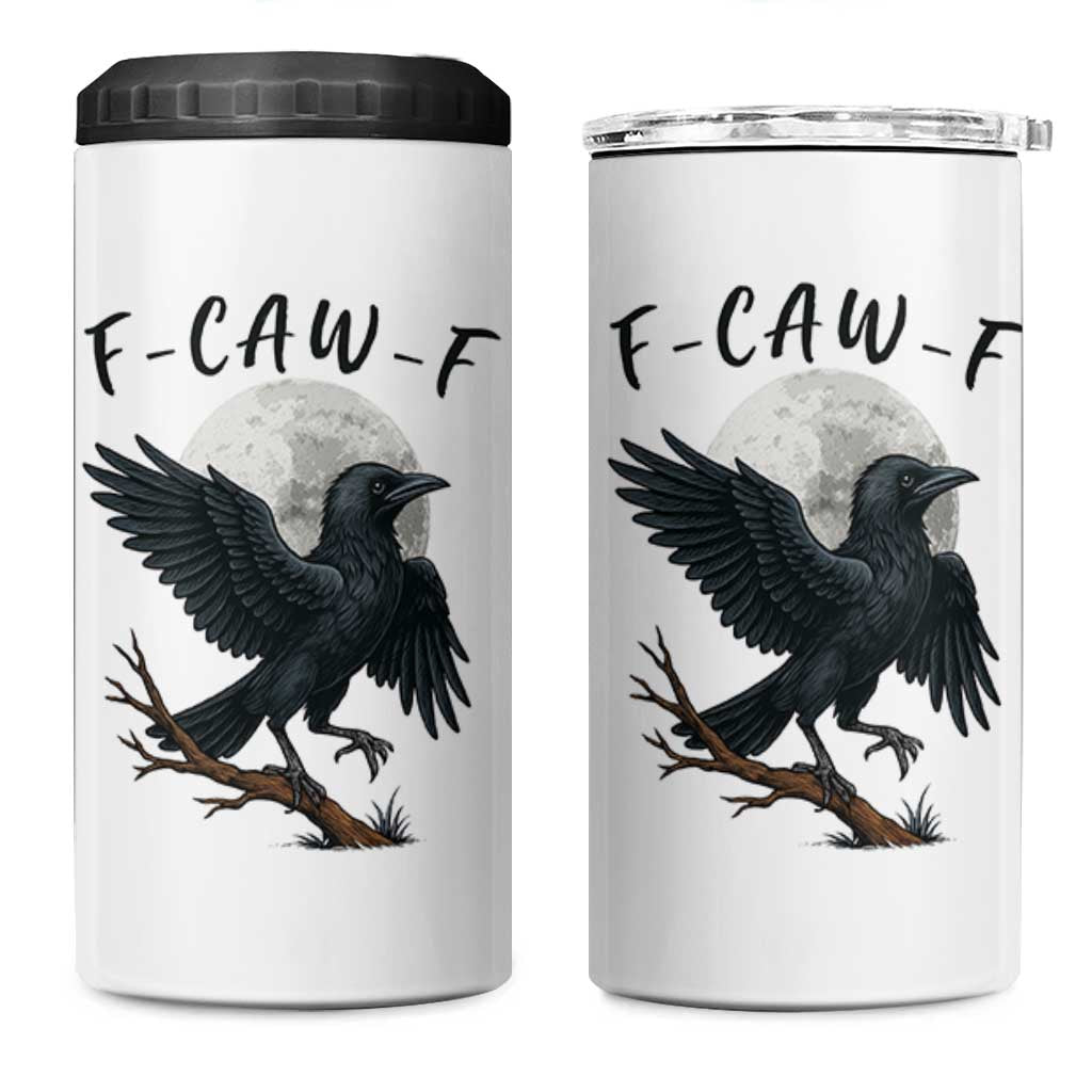Funny Raven Bird Full Moon Art F Caw F Joke 4 in 1 Can Cooler Tumbler