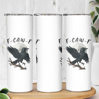 Funny Raven Bird Full Moon Art F Caw F Joke Skinny Tumbler