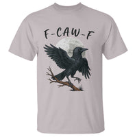 Funny Raven Bird Full Moon Art F Caw F Joke T Shirt - Wonder Print Shop