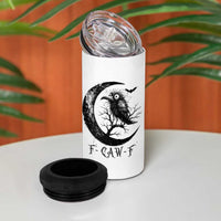 Funny Raven Bird 4 in 1 Can Cooler Tumbler F Caw F Joke Moon Sarcastic Humor Art