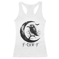 Funny Raven Bird Racerback Tank Top F Caw F Joke Moon Sarcastic Humor Art - Wonder Print Shop